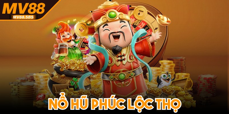 Nổ Hũ Phúc Lộc Thọ - Làn Sóng Giải Trí Mới Gây Chấn Động