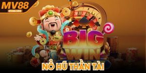 Nổ Hũ Thần Tài - Mang Đến Các Cơ Hội Vàng Khi Săn Thưởng